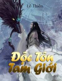 Độc Tôn Tam Giới Audio